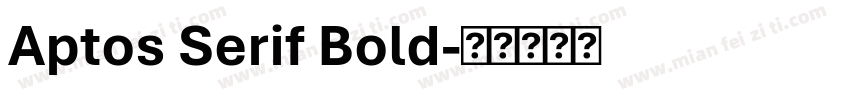 Aptos Serif Bold字体转换